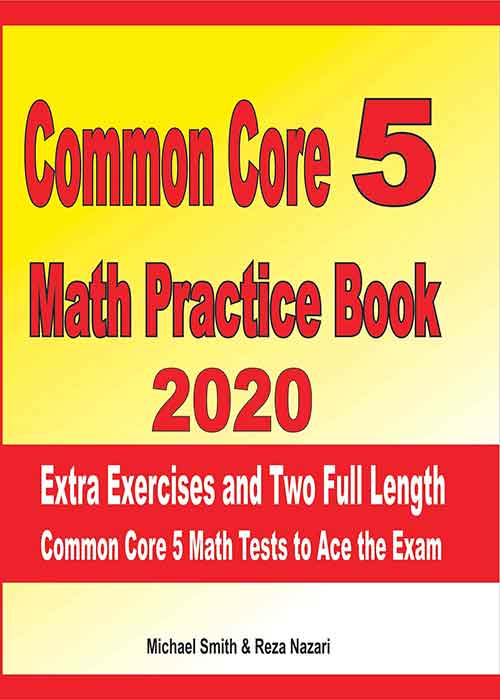 common-core-5-math-practice-book-2020-extra-exercises-and-two-full