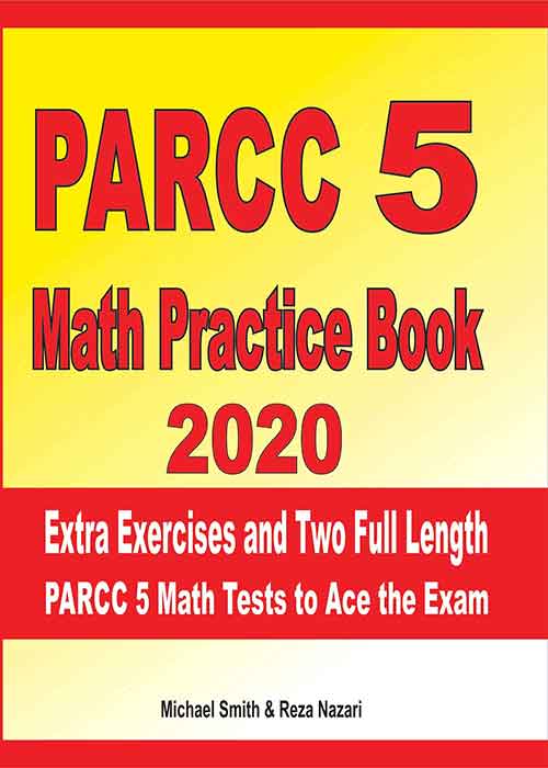 PARCC Grade 5 Math Practice Book 2020 Extra Exercises And Two Full Length PARCC Math Tests To