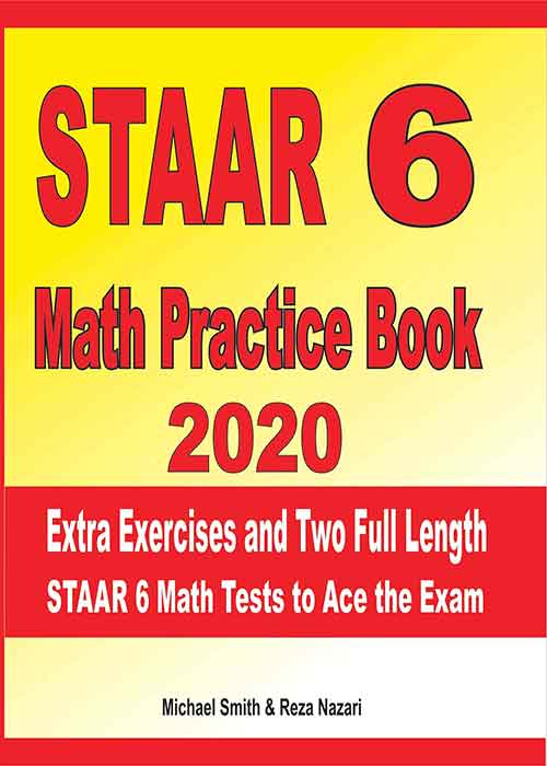 staar-6-math-practice-book-2020-extra-exercises-and-two-full-length-staar-math-tests-to-ace-the