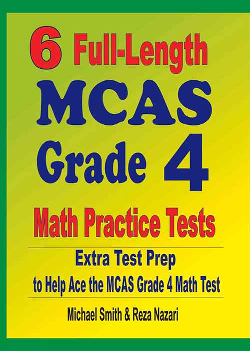 6-full-length-mcas-grade-4-math-practice-tests-extra-test-prep-to-help-ace-the-mcas-grade-4