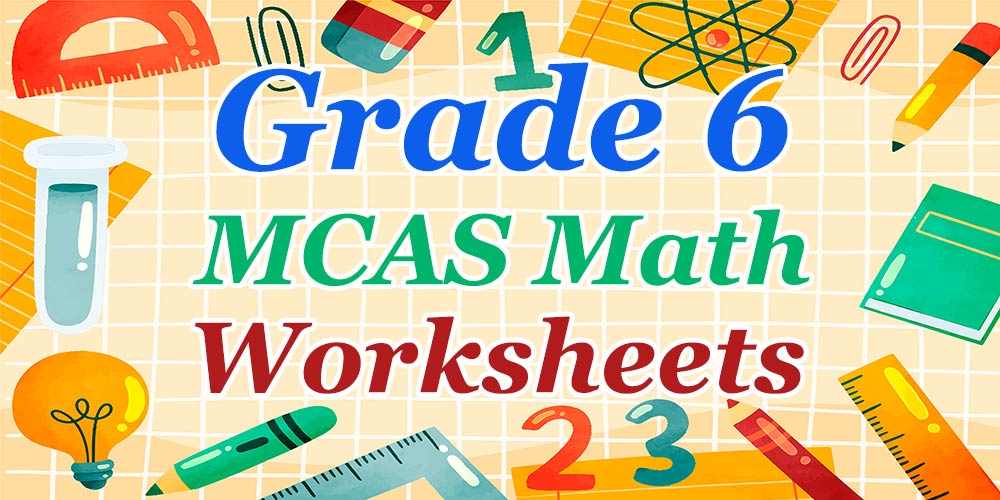 6th Grade MCAS Math Worksheets