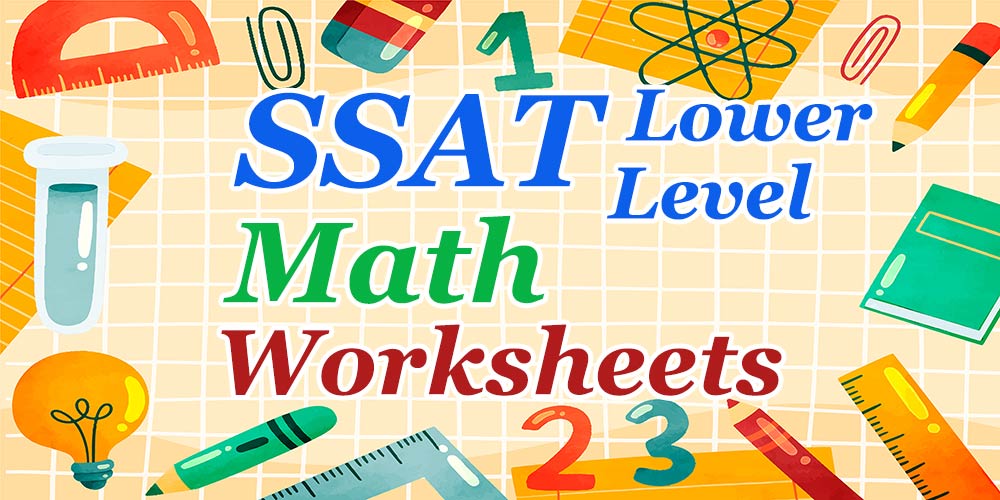 SSAT Lower-Level Math Worksheets