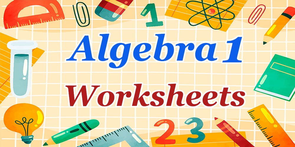 Algebra I Worksheets