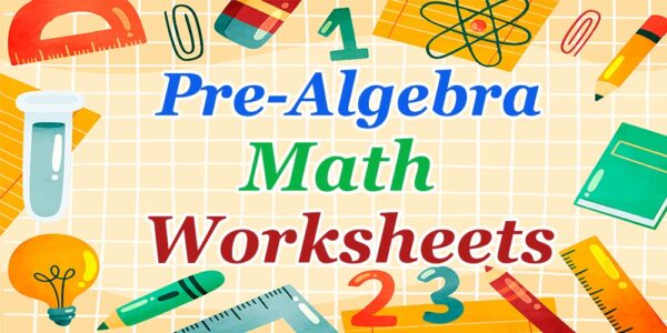 Pre-Algebra Worksheets: FREE & Printable - Mathematics eBooks