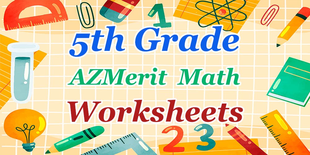 5th Grade AZMerit Math Worksheets