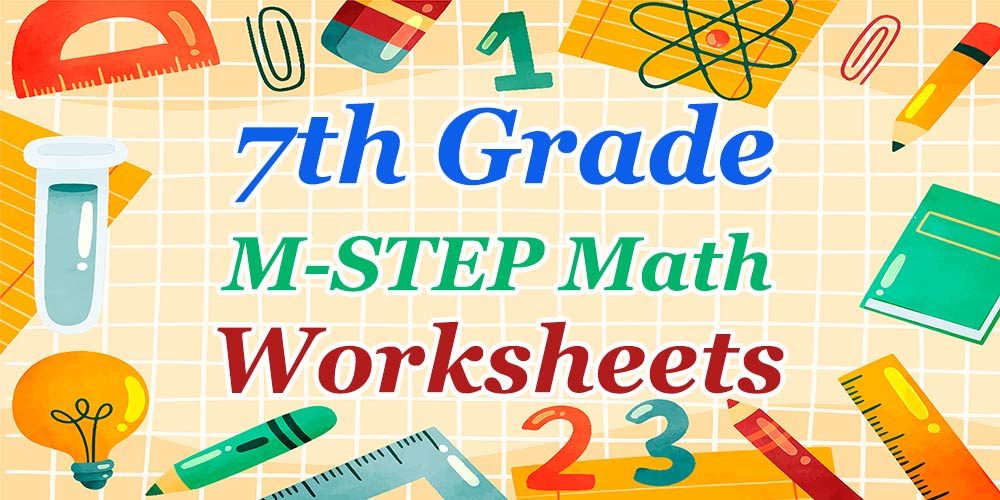 7th Grade M-STEP Math Worksheets