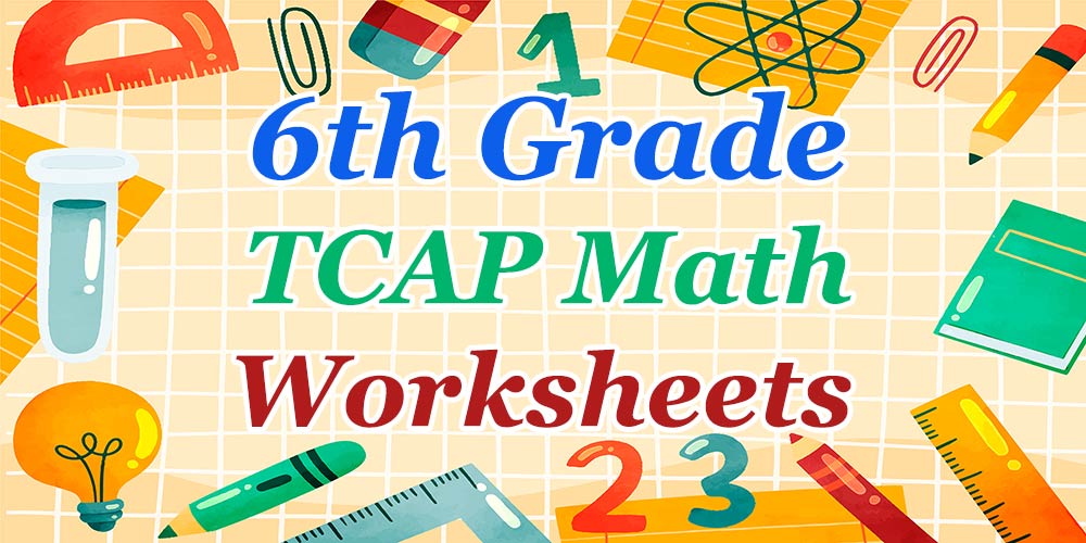 6th Grade TCAP Math Worksheets