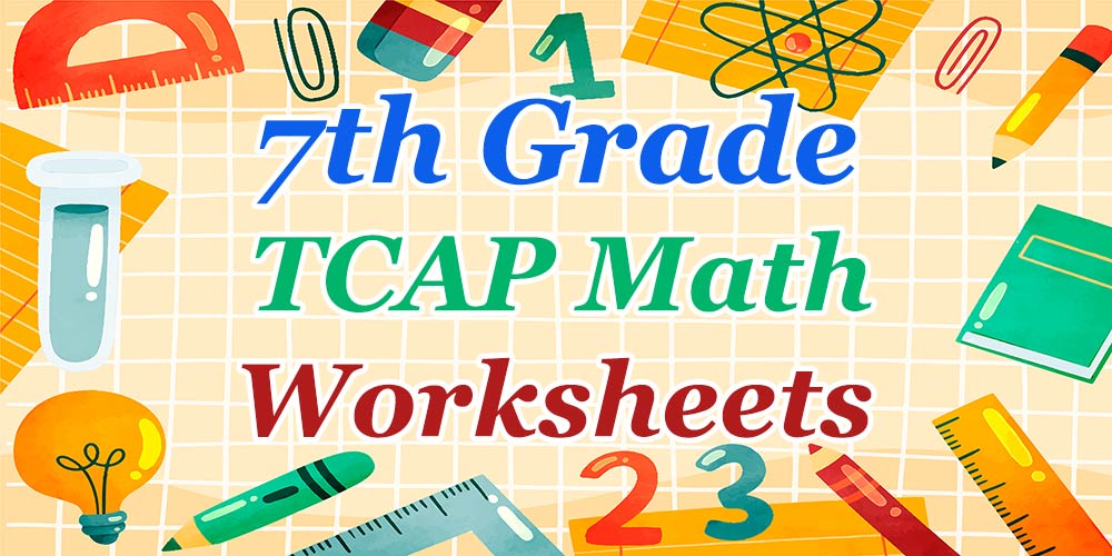 7th Grade TCAP Math Worksheets