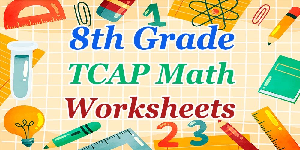 8th Grade TCAP Math Worksheets