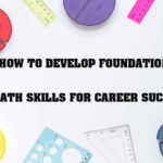 How to Develop Foundational Math Skills for Career Success