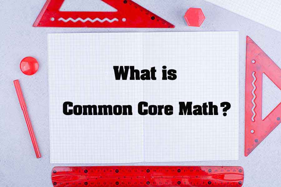 What is Common Core Math?