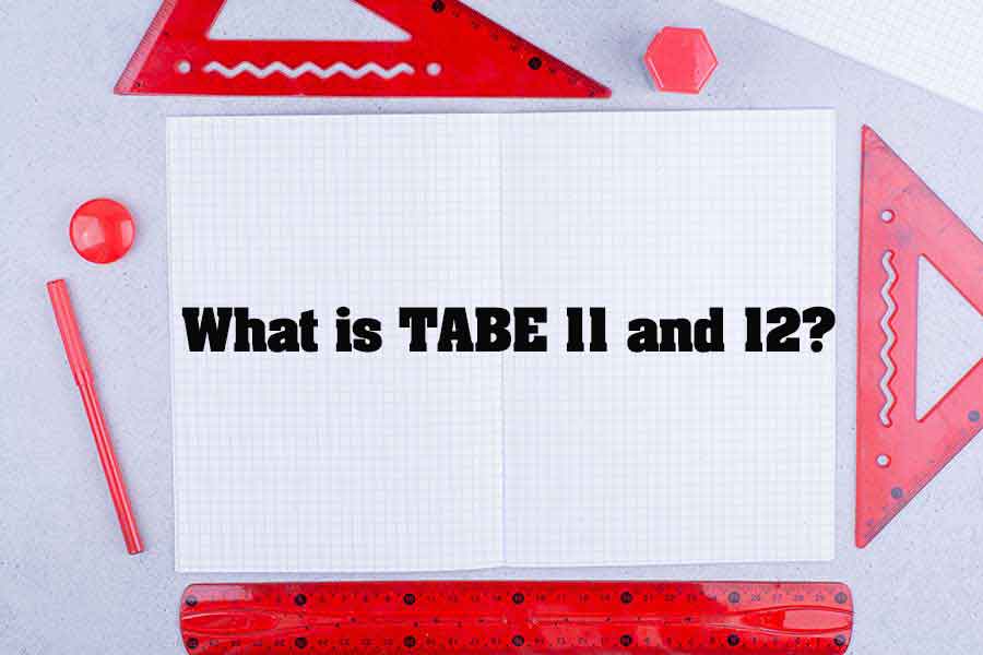 TABE 11 and 12